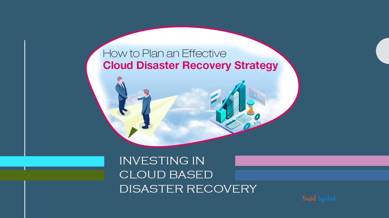 Investing In Cloud-Based Disaster Recovery